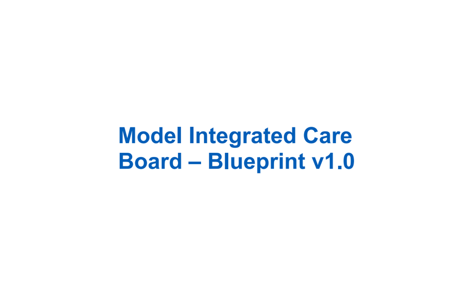 Model Integrated Care Board – Blueprint v1.0 | Dorset Voluntary and ...